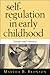 Self-Regulation in Early Childhood: Nature and Nurture