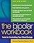 The Bipolar Workbook: Tools for Controlling Your Mood Swings