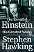 The Essential Einstein: His Greatest Works