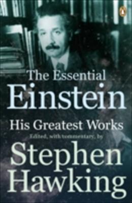 The Essential Einstein: His Greatest Works (Paperback)