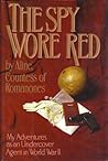The Spy Wore Red by Countess of Romanones Aline