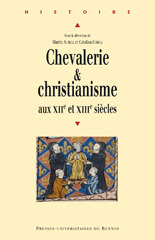 Chevalerie & Christianisme aux XIIe et XIIIe Siècles
