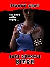 Bare Knuckle Bitch by Marcus Blakeston
