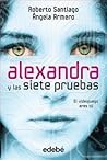 Alexandra y las siete pruebas by Roberto Santiago