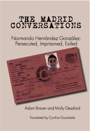 The Madrid Conversations: Normando Hernandez Gonzalez: Persecuted, Imprisoned, Exiled