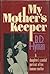 My Mother's Keeper