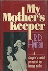 My Mother's Keeper by B.D. Hyman