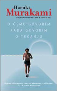 O čemu govorim kada govorim o trčanju