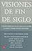 Visiones de fin de siglo