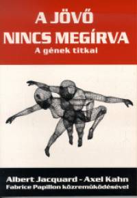 A jövő nincs megírva - A gének titkai