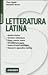 Letteratura latina by Piero Cigada