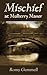 Mischief at Mulberry Manor by Romy Gemmell