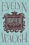 Brideshead Revisited by Evelyn Waugh Brideshead Revisited by Evelyn Waugh