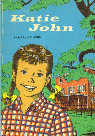 Katie John By Mary Calhoun