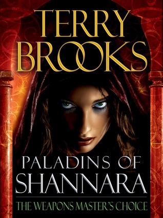 The Weapons Master's Choice (Paladins of Shannara, #2)