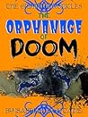 The Orphanage of Doom by Isabella Fontaine The Orphanage of Doom by Isabella Fontaine