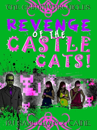 Revenge of the Castle Cats (The Grimm Chronicles #3)