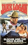 Slocum and the Gold Slaves (Slocum, #187)