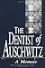The Dentist of Auschwitz by Benjamin Jacobs