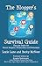 The Blogger's Survival Guide by Lexie   Lane