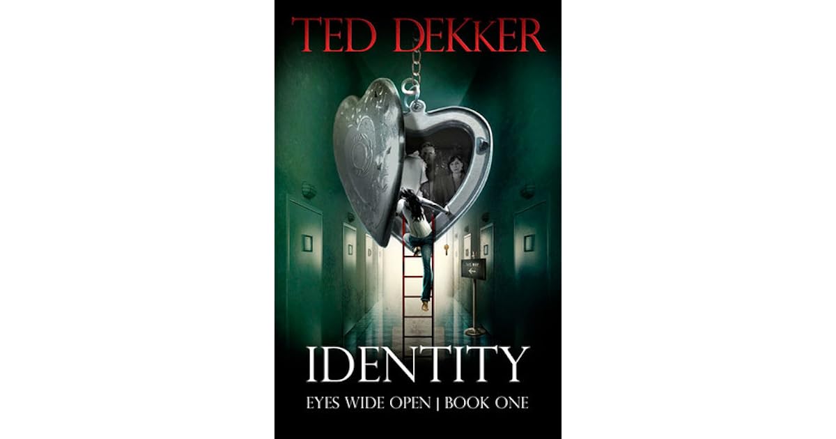 Identity Eyes Wide Open 1 By Ted Dekker