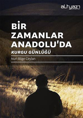 Bir Zamanlar Anadolu'da Kurgu Günlüğü (Paperback)