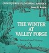 The Winter At Valley Forge by James E. Knight