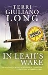 In Leah's Wake by Terri Giuliano Long