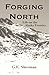 Forging North