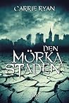Den mörka staden by Carrie Ryan