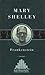Frankenstein by Mary Wollstonecraft Shelley