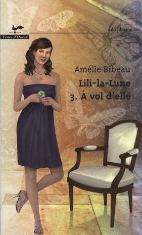 À vol d'elle (Lili-la-Lune, #3)