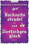 Hochzeitsstrudel und Zwetschgenglück