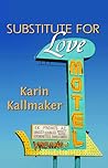 Substitute for Love by Karin Kallmaker