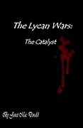 The Lycan Wars: The Catalyst