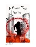 A Mouse Trap: Part One