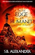 On the Edge of Humanity