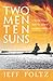 Two Men Ten Suns
