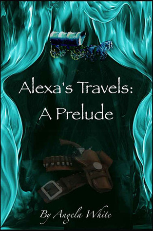 Alexa's Travels: A Prelude (Alexa's Travels, #0.5)
