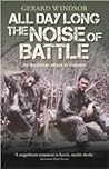 All Day Long the Noise of Battle: An Australian Attack in Vietnam