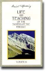 Life and Teaching Of The Masters Of The Far East, Vol. 6