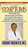 Symptoms: The Book That Answers The Questions: Am I Sick? Is It Serious? Should I Call My Doctor?