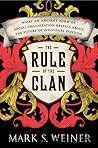 The Rule of the Clan: What an Ancient Form of Social Organization Reveals About the Future of Individual Freedom