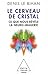Le Cerveau de Cristal - Ce ...