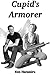 Cupid's Armorer