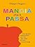 Mangia che ti passa by Filippo Ongaro