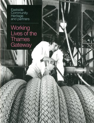 Working Lives on the Thames Gateway (Unknown Binding)