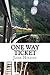 One Way Ticket