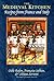 The Medieval Kitchen: Recipes from France and Italy