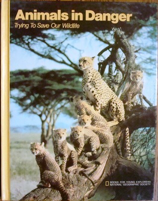 Animals in danger: Trying to save our wildlife (Books for young explorers)